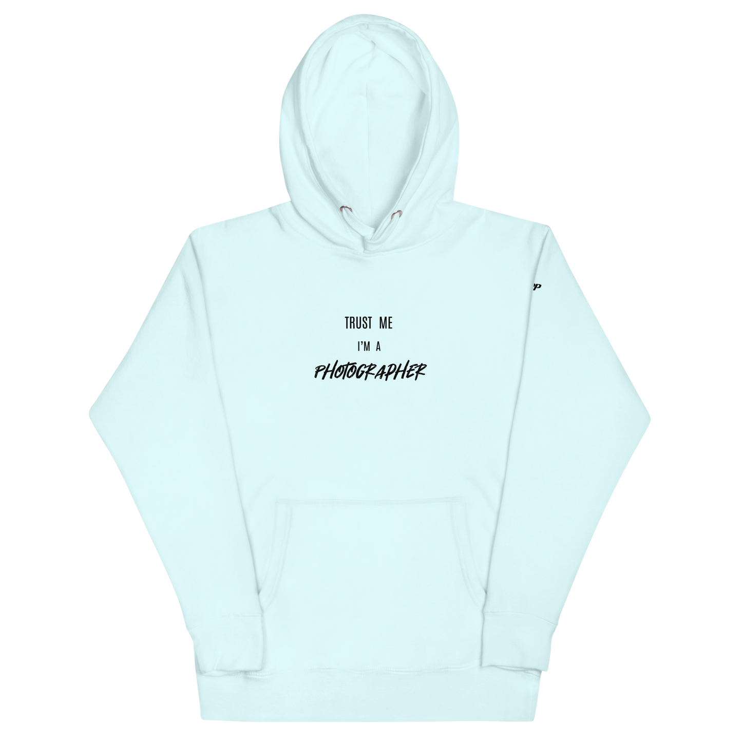 Trust Me I'm A Photographer Unisex Hoodie (LIGHT)