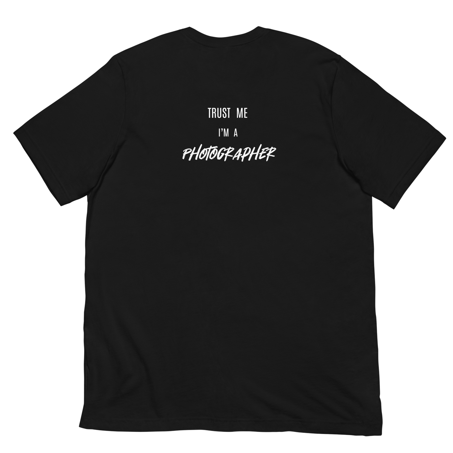 Trust Me I'm A Photographer Unisex t-shirt (DARK)