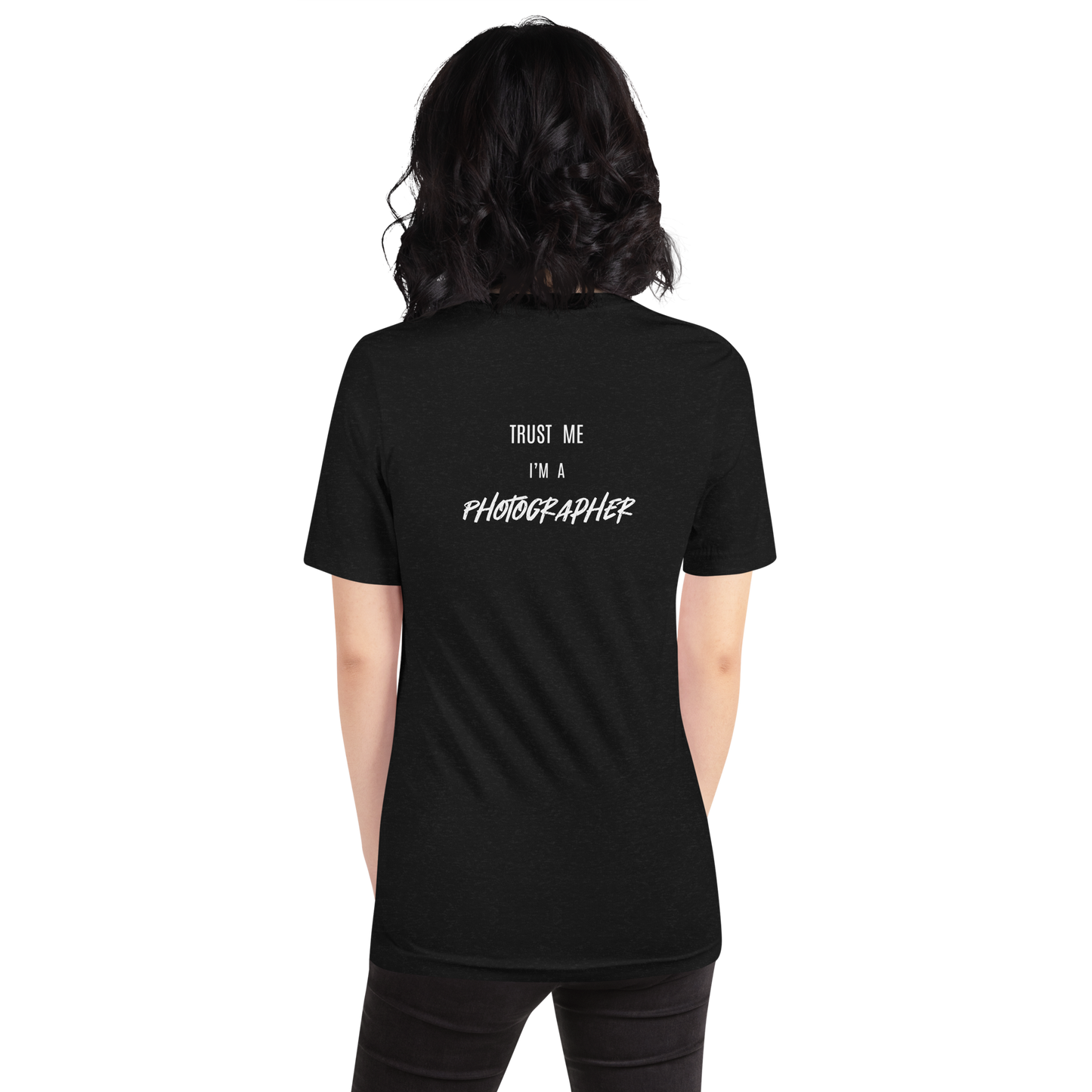 Trust Me I'm A Photographer Unisex t-shirt (DARK)