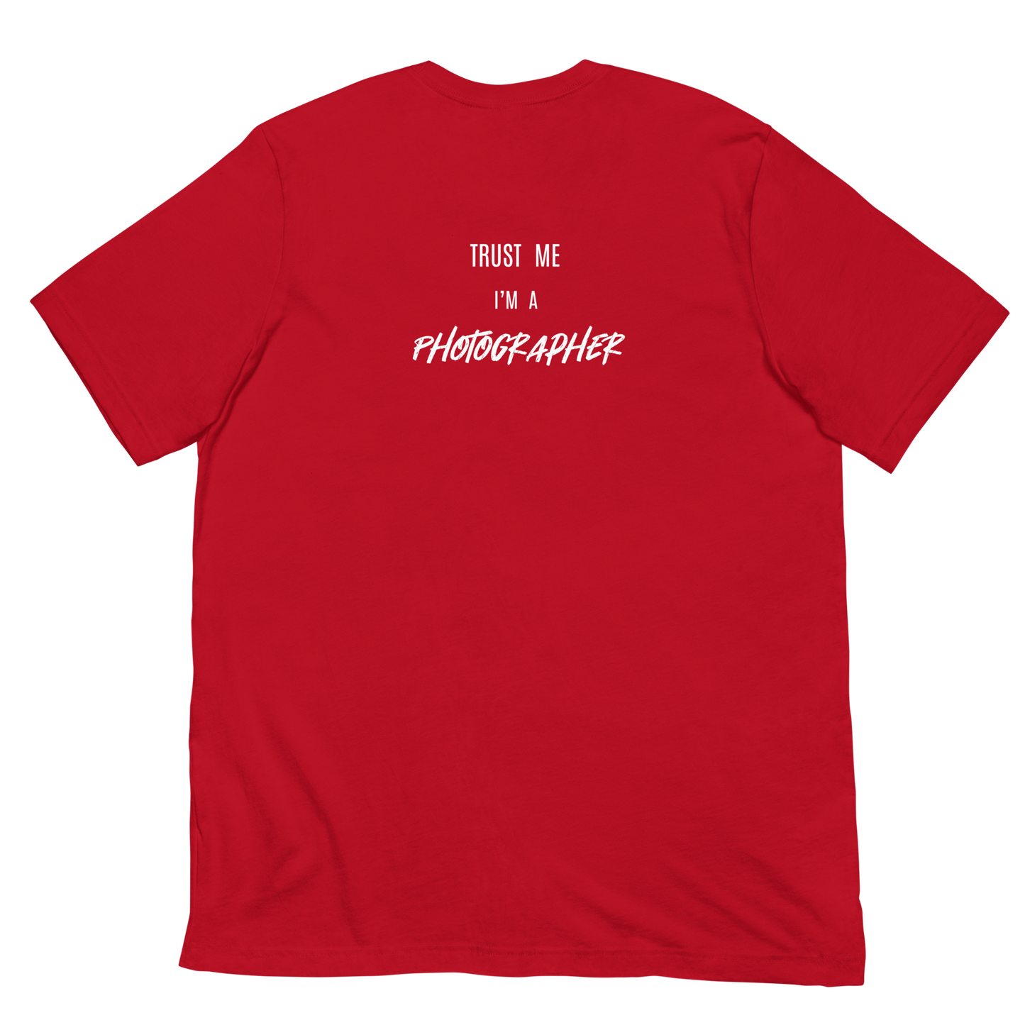 Trust Me I'm A Photographer Unisex t-shirt (DARK)